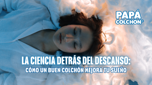 La Ciencia Detrás del Descanso: Cómo un Buen Colchón Mejora Tu Sueño